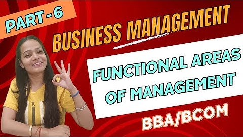 Business Management | Functional Areas Of Management  | BBA / Bcom | NEP | Part - 6 | #bbabcom