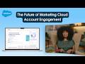 What’s Next for Marketing Cloud Account Engagement?
