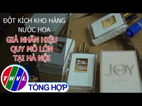 Video Đột kích kho hàng nước hoa giả nhãn hiệu quy mô lớn... - youtube