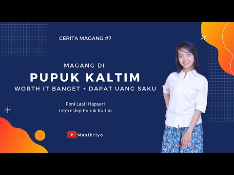 Cerita Magang di Pupuk Kaltim, Worth It Banget + Dapet Uang Saku!