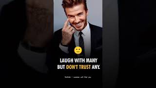 laugh with many but don't trust any 🙂