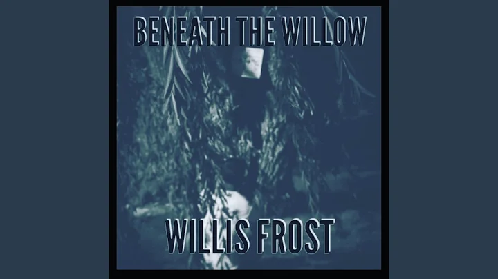 Beneath The Willow