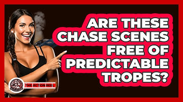 Are These Chase Scenes Free Of Predictable Tropes? - The Action Reel