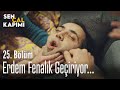 Erdem Fenalık geçiriyor... - Sen Çal Kapımı 25. Bölüm