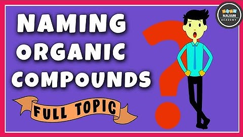 IUPAC Nomenclature of Organic Compounds