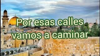 Jerusalén Que Bonita Eres [Letra]