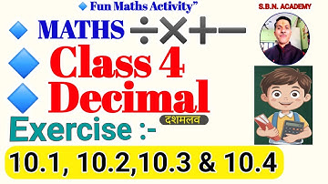 class 4th maths chapter Decimals EX:10.1,10.2,10.3,10.4 Saraswati Shishu Mandir | @s.b.n.academy2203