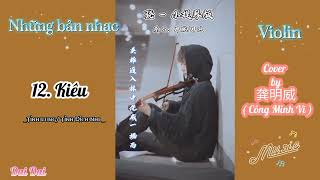 Những giai điêụ Violin nhẹ nhàng, da diết cover by 龚明威 (Công Minh Vĩ ) _ Nhạc douyin _2021