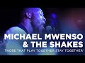 Capture de la vidéo Michael Mwenso & The Shakes: Those That Play Together Stay Together