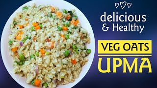 Healthy Veg Oats Upma | Delicious Veg Oats Upma recipe in Tamil