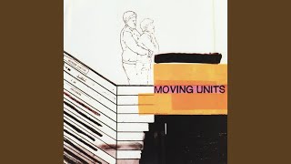 Video thumbnail of "Moving Units - Between Us & Them"