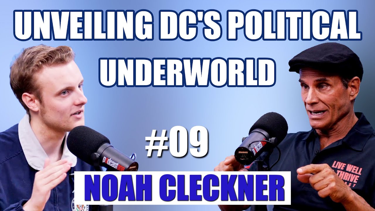 Ep. 9 Noah Cleckner | Inside the Shadows: Unveiling DC's Political Underworld