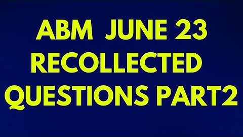 ABM || JUNE 2023 || MEMORY BASED RECOLLECTED QUESTIONS WITH ANSWERS