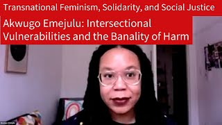 Akwugo Emejulu – Intersectional Vulnerabilities and the Banality of Harm