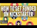 How to Get Funded on Kickstarter (from the Top Crowdfunding Expert)