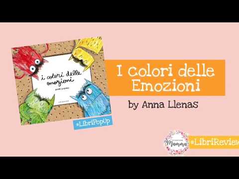 I Colori Delle Emozioni By Anna Llenas Libroreview Youtube