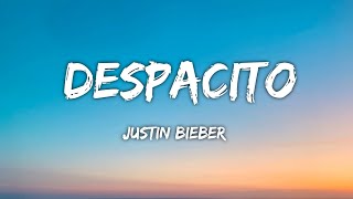 Justin Bieber - Despacito (Lyrics)