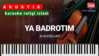 ya badrotim - ai khodijah  karaoke lirik | religi islam Akustik piano