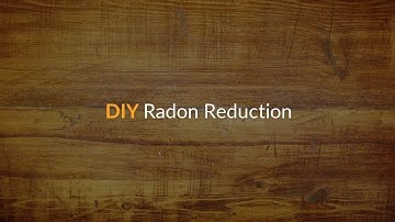 DIY Radon Reduction
