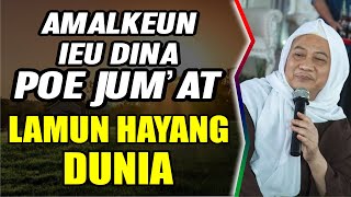 Abuya Uci Terbaru ( HAYANG DUNIA ? AMALKEUN IE POE JUMAT ) #wajibnonton #abuyauci