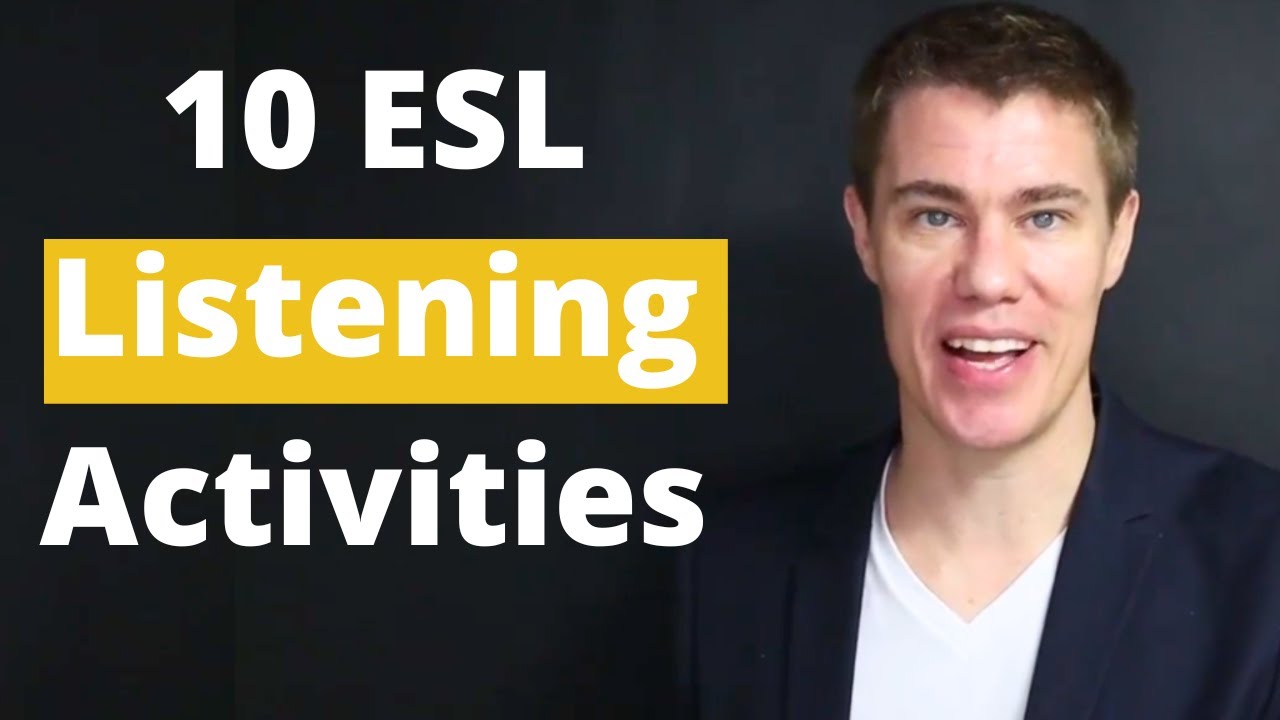 13 ESL Listening Activities For Teachers To Use In English Class YouTube 13 ESL Listening Activities For Teachers To Use In English Class YouTube