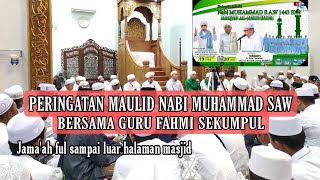 MAULID HABSYI BERSAMA GURU FAHMI SEKUMPUL