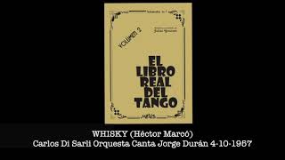 WHISKY Carlos Di Sarli Orquesta Canta Jorge Durán 4 10 1957