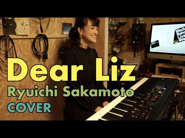 Dear Liz ( Media Bahn Live ) / Ryuichi Sakamoto #坂本龍一 Covered