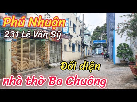 Video Phú Nhuận | Nhà bán hẻm 231 Lê Văn Sỹ đối diện nhà thờ... - youtube