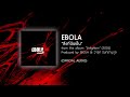 สิ่งที่ฉันเป็น - EBOLA [Official Audio]