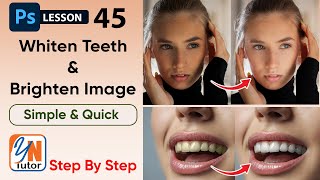 How To whiten the teeth & brighten the image in Photoshop Exercise No. 45 | YN Tutor | Photoshop