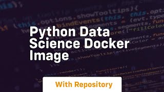 Celebrity python data science docker image Profile
