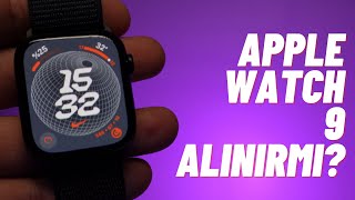 Apple Watch 9 İnceleme ( ALMAYA DEĞERMİ )