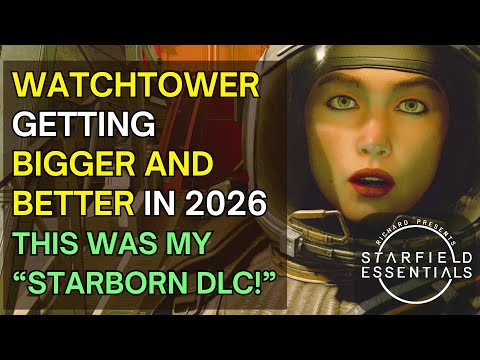 Starfield Mod Review - Watchtower - Getting Bigger and Better in 2026
