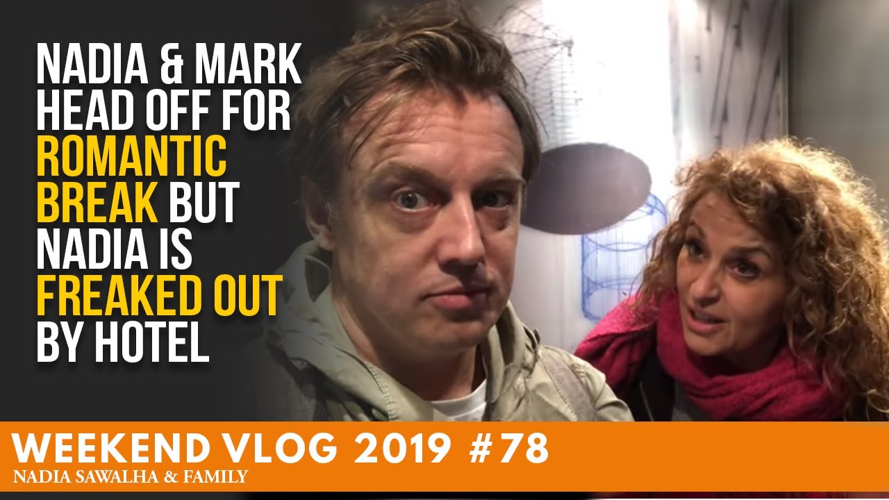 WEEKEND VLOG 78 - Nadia & Mark Head Off For ROMANTIC Break BUT Nadia IS FREAKED OUT By Hotel