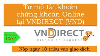 Hướng dẫn mở tài khoản chứng khoán Vndirect online