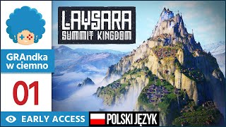 Laysara: Summit Kingdom PL #1 | EA | Budujemy wioskę na zboczu
