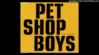 Pet Shop Boys - Home And Dry (Rare Extended Mix)