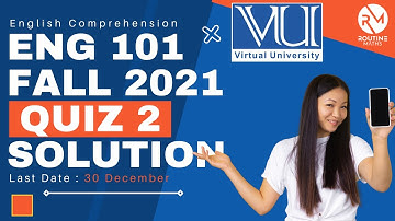 ENG 101 Quiz 2 Fall 2021 Solution | Quizzes 2021 | Fall 2021 | VU Exams | Routine Maths | Trending