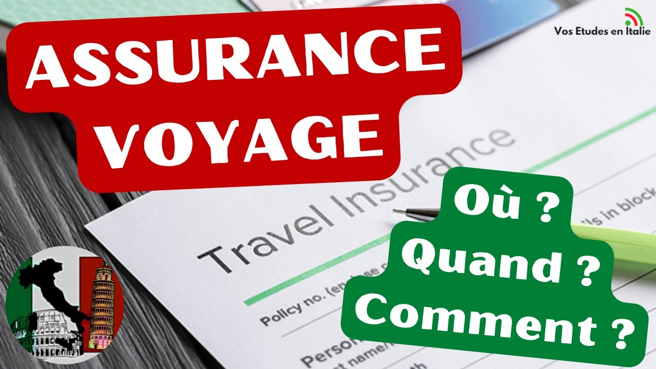 Où, Quand et Comment faire l'ASSURANCE VOYAGE pour l'étudiant ?