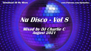 Nu Disco Vol 8 - Aug 2021 - DJ Charlie C