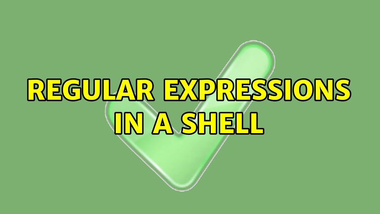 Regular expressions in a shell (2 Solutions!!) - YouTube