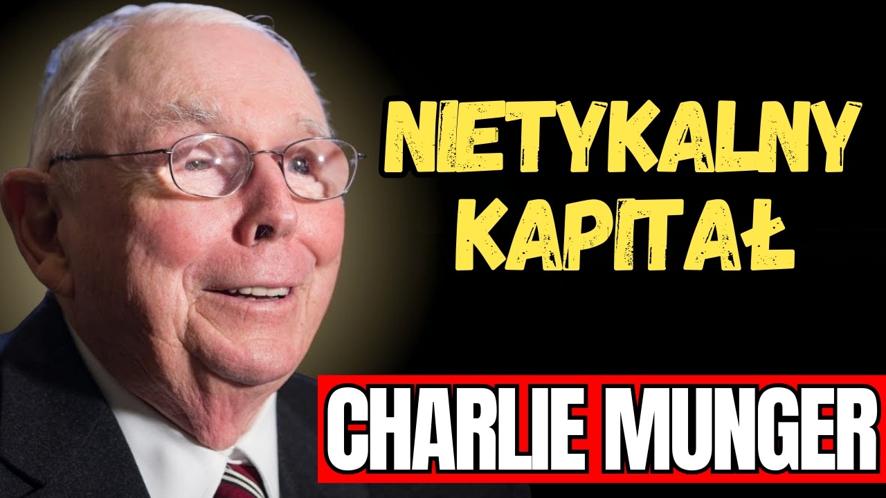 CHARLIE MUNGER - Kapitał, Którego Nikt Nie Zabierze