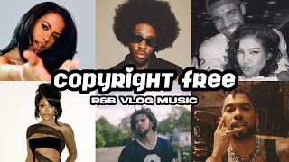 FREE R&B NON-COPYRIGHTED MUSIC FOR VLOGS PT 2 | Drake, Summer Walker, Jhené Aiko, J. Cole