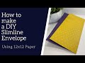 How to Make a DIY Slimline Envelope with 12x12 paper