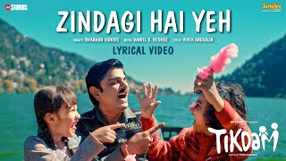 Zindagi Hai Yeh Lyrical Video Tikdam Amit Sial Swanand Kirkire Daniel B. George