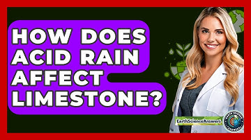 How Does Acid Rain Affect Limestone? - Earth Science Answers