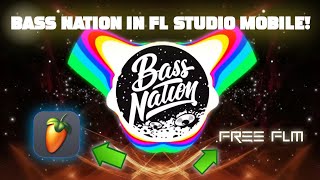 How to make Bass Nation in Fl Studio Mobile! (Free FLM & Samples)