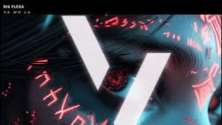 VA MO LA   Big Flexa