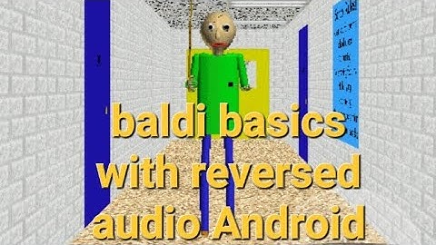 Baldi basics with reversed Audio Android mod menu baldi